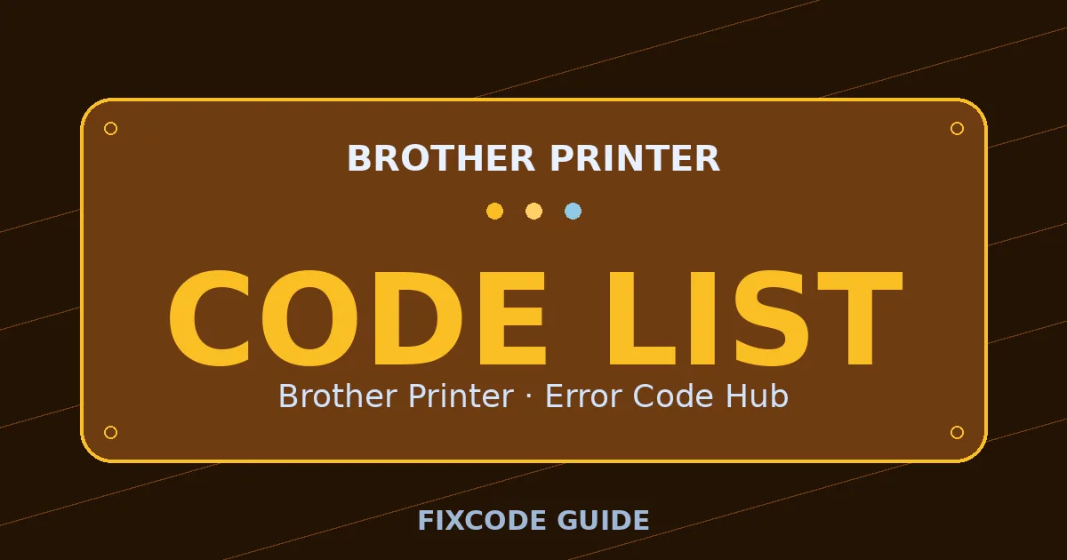 Brother Printer display showing CODE LIST — FixCode Guide error code graphic