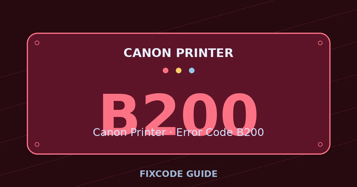 Canon Printer display showing B200 — FixCode Guide error code graphic