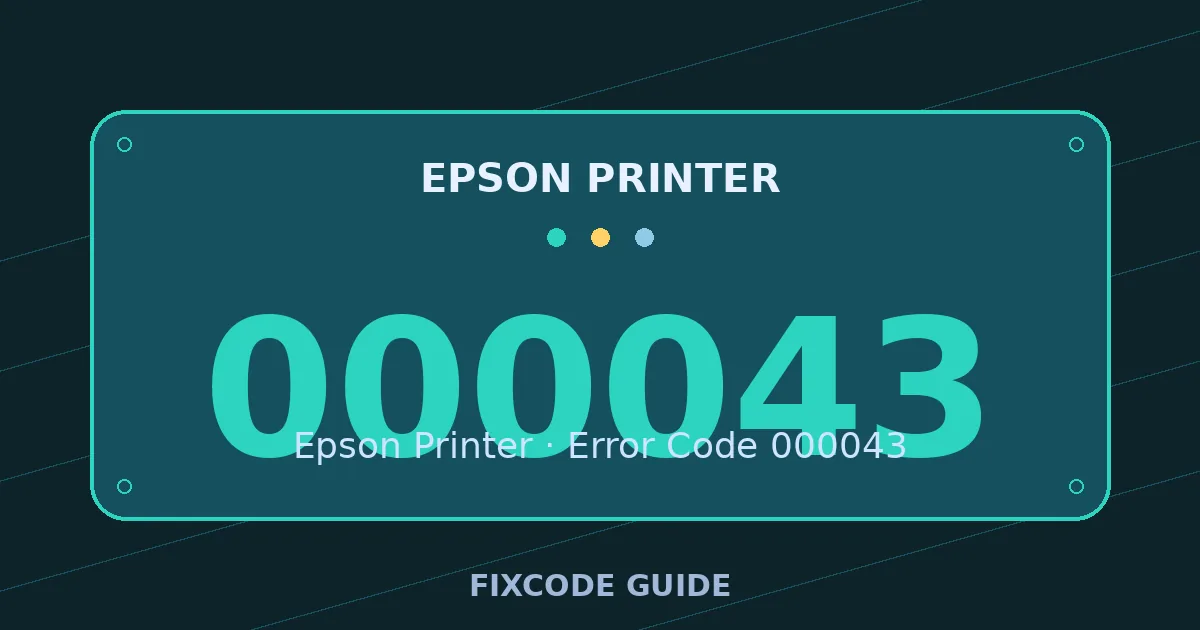 Epson Printer display showing 000043 — FixCode Guide error code graphic