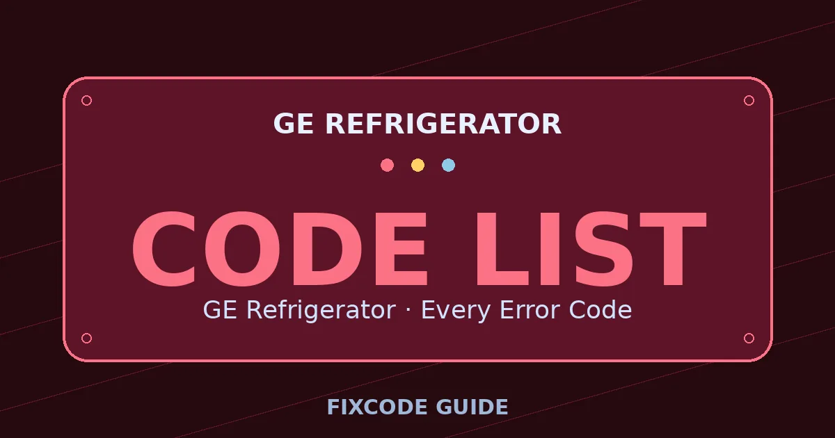 GE Refrigerator display showing full error code list — FixCode Guide error code graphic