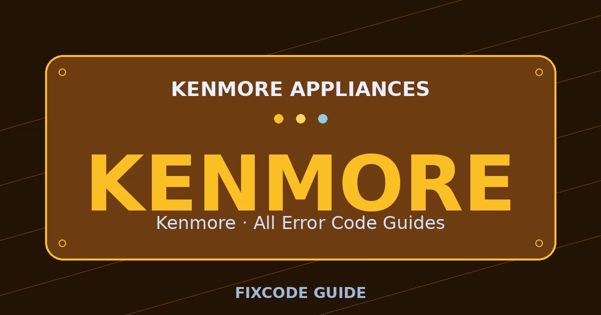 Kenmore appliances display showing KENMORE — FixCode Guide error code graphic