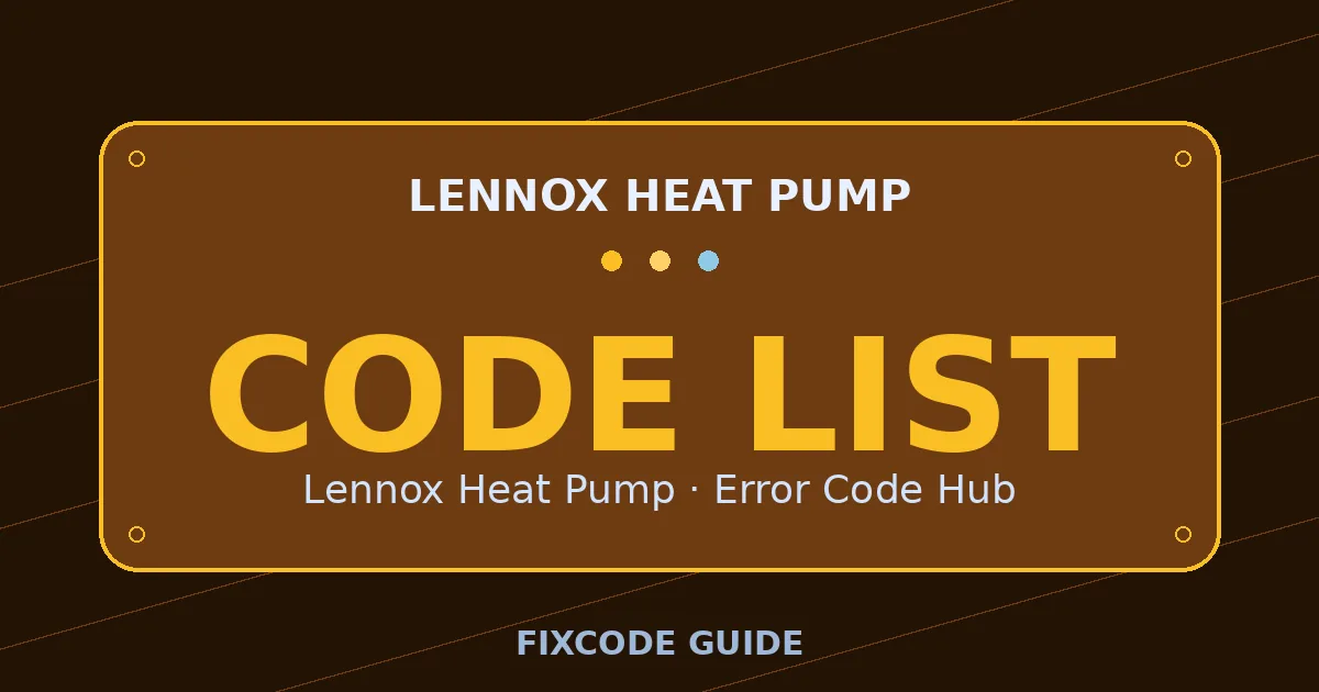 Lennox Heat Pump display showing CODE LIST — FixCode Guide error code graphic