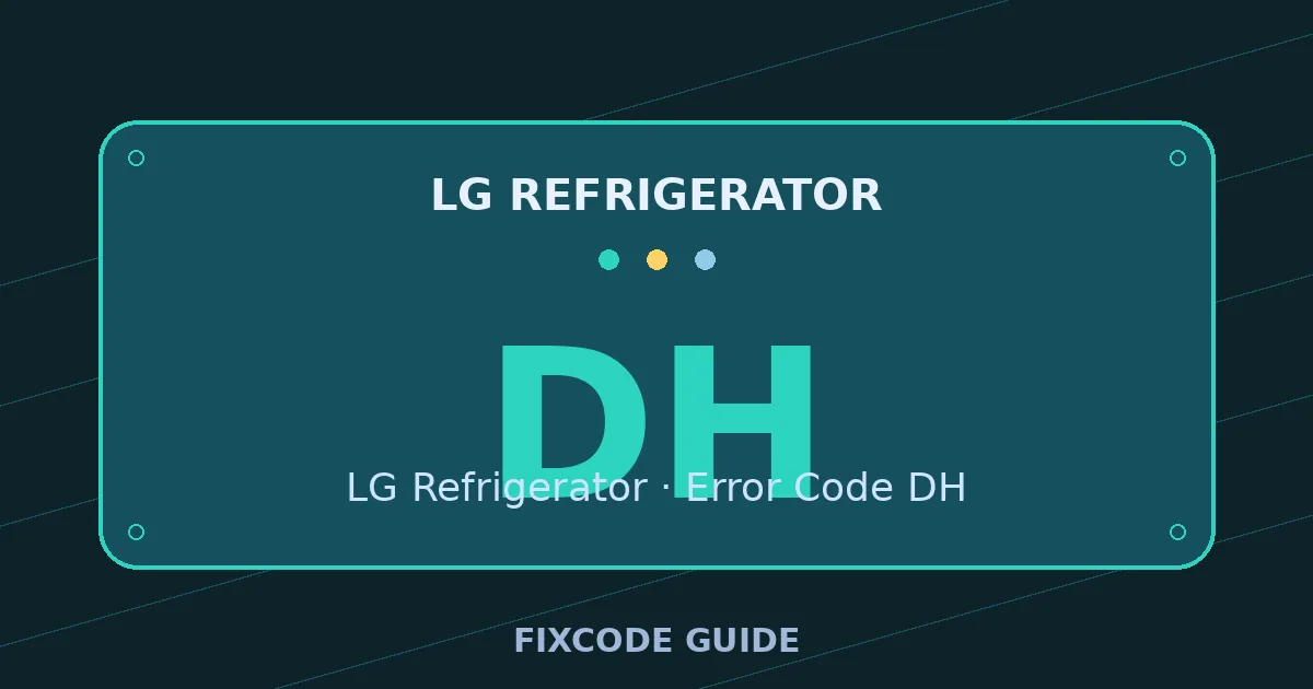 LG Refrigerator display showing DH — FixCode Guide error code graphic