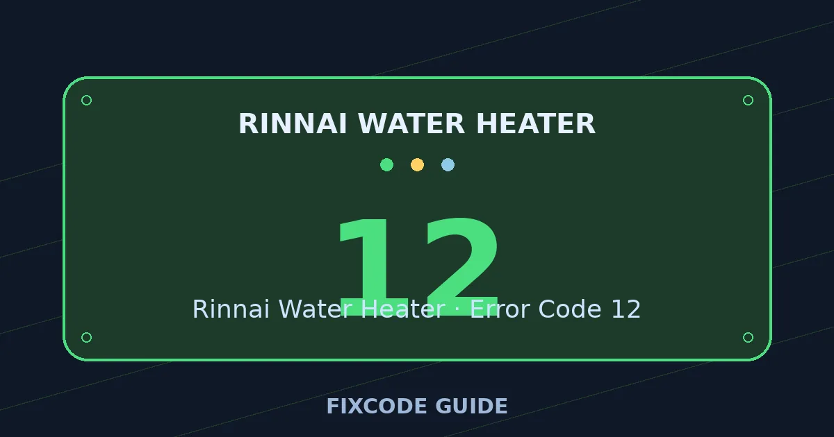 Rinnai Water Heater display showing 12 — FixCode Guide error code graphic